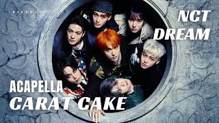 NCT Dream – Carat Cake  Clean Acapella [upl. by Natalina]