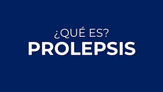 ¿Qué es la PROLEPSIS [upl. by Hirsch798]