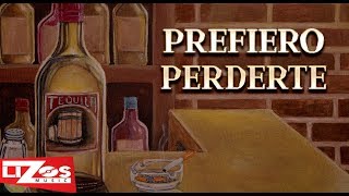 BANDA MS  PREFIERO PERDERTE LETRA [upl. by Harrow]