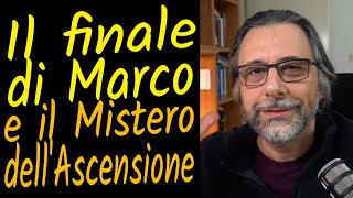 La fine del Vangelo di Marco e il mistero dellAscensione Mc 161520 [upl. by Savdeep]