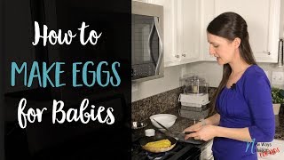 Scrambled Eggs for Baby  How and When Can Babies Have Eggs  Egg Recipes for Babies [upl. by Wilhelm388]