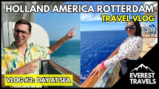 Holland America Rotterdam Day at Sea  Travel Vlog [upl. by Locin]