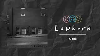 LOWBORN  Alone Official Audio [upl. by Mackay]