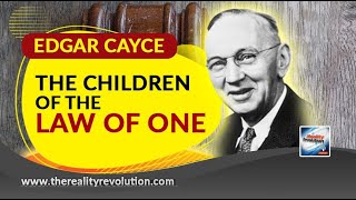 Edgar Cayce And The Children Of Law Of One [upl. by Gona]