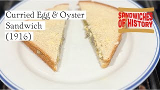 Curried Egg and Oyster Sandwich 1916 on Sandwiches of History [upl. by Ahsatel]