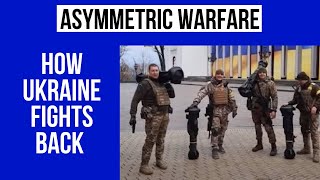 Asymmetric Warfare How Ukraine Fights Back [upl. by Eiahpets968]