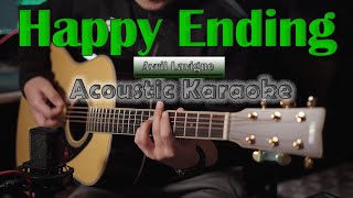 Avril Lavigne  Happy ending  Acoustic Karaoke  Guitar Cover [upl. by Corso837]