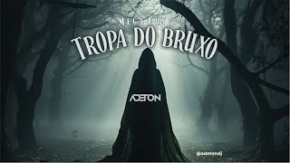 Mega Funk Tropa do Bruxo  Adeton DJ [upl. by Ellerehc551]