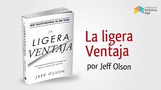 ¿Cómo tomar buenas decisiones para tener éxito La ligera ventaja Jeff Olson [upl. by Sulakcin]