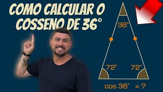 COMO CALCULAR O COSSENO DE 36° SEMELAHANÇA DE TRIÂNGULOS TRIGONOMETRIA NO TRIÂNGULO RETÂNGULO [upl. by Maurie283]