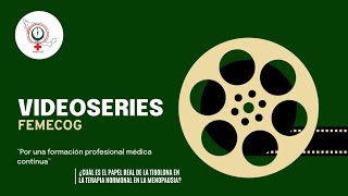 VIDEOSERIES 22 ¿Cuál es el papel real de la tibolona en la terapia hormonal en la menopausia [upl. by Chan643]