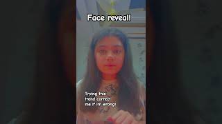 FACE REVEAL Trying this trend correct me if Im wrong [upl. by Idonna51]