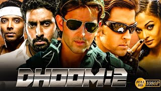 Dhoom 2 Full Movie In Hindi HD Facts  Hrithik Roshan Abhishek Aishwarya Uday Bipasha [upl. by Amena]