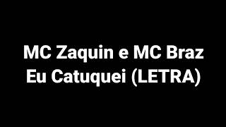 EU CATUQUEI LETRA E LEVO TODAS PRO COLCHÃO [upl. by Rosabel595]