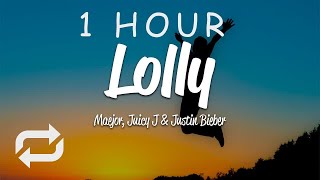 1 HOUR 🕐  Maejor Ali  Lolly Lyrics ft Juicy J Justin Bieber [upl. by Ainafetse]