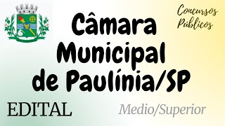 2023  Edital da Câmara Municipal de PaulíniaSP  Vários Cargos [upl. by Sinned113]