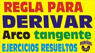 REGLA PARA DERIVAR EL ARCOTANGENTE  Problemas Resueltos [upl. by Ursa]