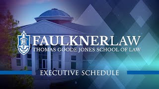 Faulkner Law JD Executive Schedule [upl. by Onibag689]