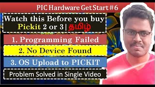 6 Pickit2  Watch this Before you Buy Pickit 2 or 3  Programming Failed  No device found Solved [upl. by Dlorah]