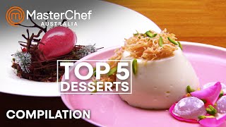 Top 5 Dessert Recipes  MasterChef Australia  MasterChef World [upl. by Segalman]