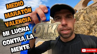 MEDIO MARATÓN VALENCIA UNA LUCHA MENTAL [upl. by Grantley]