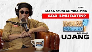 Dols Podcast EP42 Part 1  UJANG ADA ILMU BATIN [upl. by Margarita]