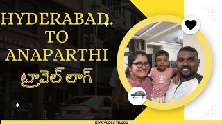 Hyderabad to Anaparthi travel vlogkiya vlogs telugu [upl. by Yreffoeg]