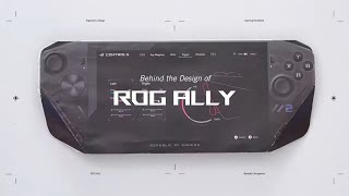 ROG Ally Design Story  ROG Singapore [upl. by Ellohcin975]