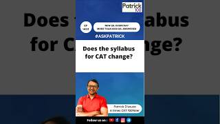 Does the syllabus for CAT change  AskPatrick  Patrick Dsouza [upl. by Templia]