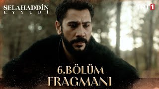 Kudüs Fatihi Selahaddin Eyyubi 6 Bölüm Fragmanı trt1 [upl. by Rabkin790]