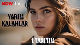 Yeni Dizi 2024  Yarım Kalanlar  1Bölüm  Dizi Fragman Tanıtım [upl. by Husha]