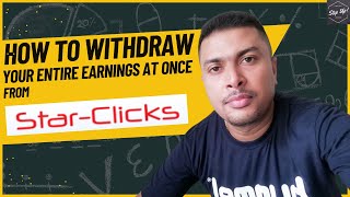 How To Withdraw Your Entire Earnings From Star Clicks Every Month  NO Form Fill up needed [upl. by Tonjes]