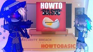 Security Breach React To HOWTOBASIC  FNaF [upl. by Michell]