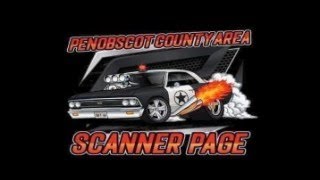 PENOBSCOT COUNTY AREA SCANNER PAGE FEED [upl. by Acinorehs]