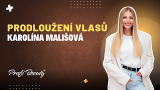 Nové vlasy  Karolína Mališová v ProfiBeauty [upl. by Harlow]