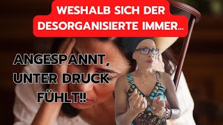 Weshalb der DesorganisierteÄngstlVermeidende immer angespannt ist in Liebesbeziehungen [upl. by Atinrahs648]