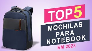 Top 5 Melhores Mochilas Para Notebook em 2023 │Qual é a Melhor Mochila Para Notebooks [upl. by Kcirednek]