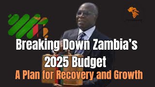 S1 Ep 33  Breaking Down Zambia’s 2025 Budget A Plan for Recovery and Growth zambia [upl. by Hsivat]