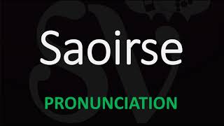 How to Pronounce Saoirse [upl. by Harriett424]