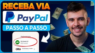 💰 Como RECEBER DINHEIRO pelo PAYPAL Como receber dinheiro do EXTERIOR pelo PayPal Atualizado [upl. by Duke]