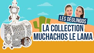 COLLECTION quotMUCHACHOS LE LAMAquot LES DÉGLINGOS  LES MARYZ [upl. by Palma]