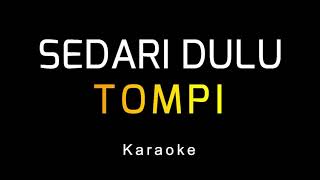 Tompi  Sedari Dulu Karaoke [upl. by Annayat]