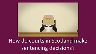 How do courts in Scotland make sentencing decisions [upl. by Ioyal]