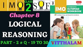 Class 2  IMO  SOF  Olympiad  Ch 8  Logical Reasoning  P 2  Q 19 to 30  MTG  2024  25 [upl. by Celestyn962]