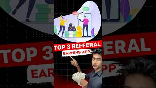 Top 3 Referral Earnning Apps [upl. by Haeluj353]