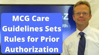 MCG Care Guidelines Sets Rules for Prior Authorization [upl. by Anon]