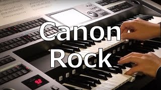 【エレクトーン演奏】「Canon Rock（カノンロック）」JerryC STAGEA ELS02CElectone Takuya Kimura [upl. by Assil]