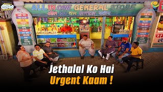 Jethalal Ko Hai Urgent Kaam   Taarak Mehta Ka Ooltah Chashmah  तारक मेहता का उल्टा चश्मा [upl. by Menzies]