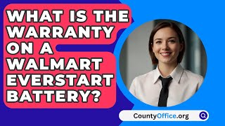 What Is The Warranty On A Walmart EverStart Battery  CountyOfficeorg [upl. by Fabron]