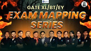 EXAM MAPPING SERIES LECTURE  06  GATE  XL  BT  EY EXAM 2024 [upl. by Lorenzo540]